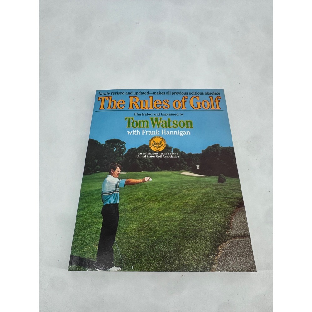 The Rules of Golf Tom Watson Frank Hannigan USGA Illustrated 1988.
